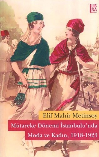 Mütareke Dönemi İstanbulu'nda Moda ve Kadın (1918-1923) kitap kapağı