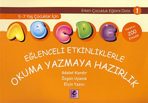 Eğlenceli Etkinliklerle Okuma Yazmaya Hazırlık kitap kapağı