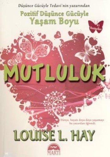Mutluluk Pozitif Düşünce Gücüyle Yaşam kitap kapağı