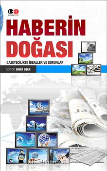 Haberin Doğası & Gazetecilikte İdealler ve Sorunlar kitap kapağı