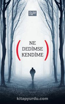 Ne Dedimse Kendime kitap kapağı
