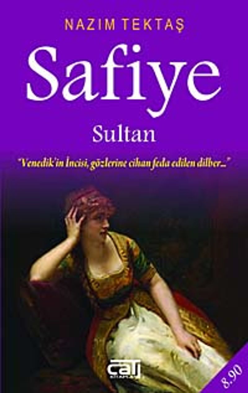 Safiye Sultan Venedik'in İncisi, Gözlerine Cihan Feda Edilen Dilber kitap kapağı