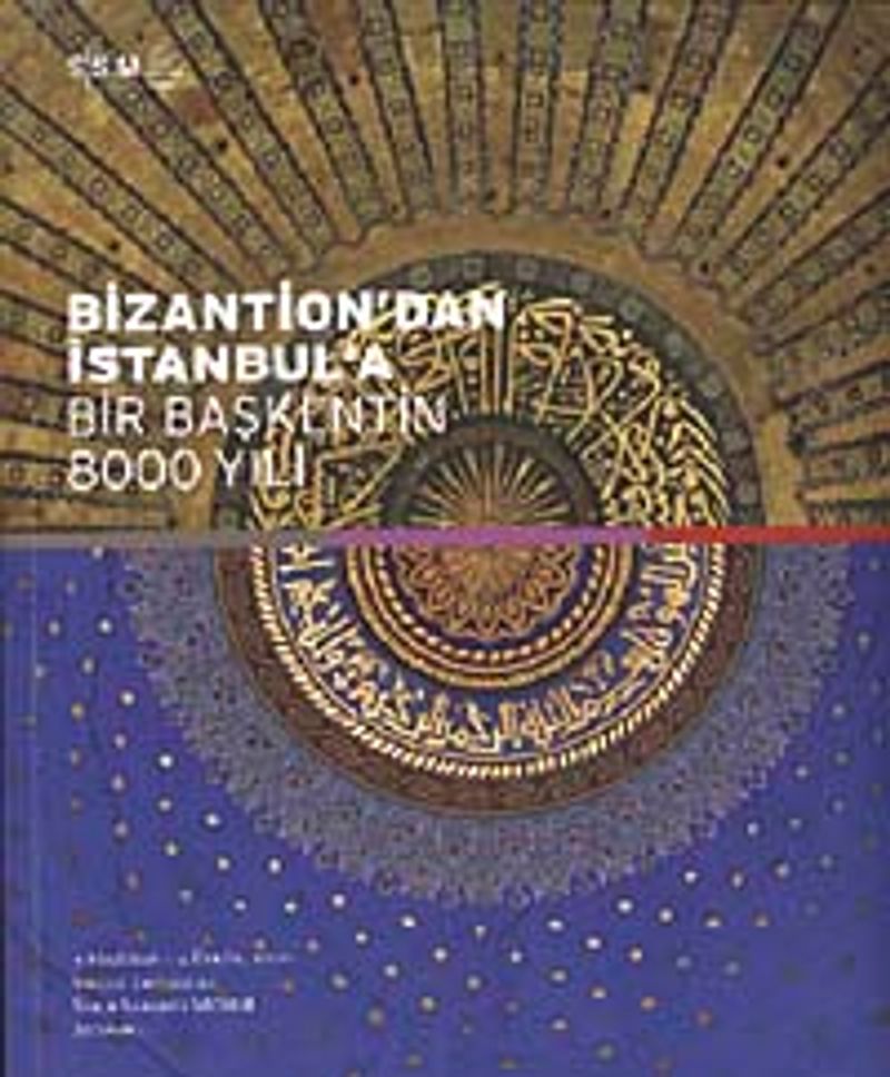 Bizantion'dan İstanbul'a Bir Başkentin 8000 Yılı kitap kapağı