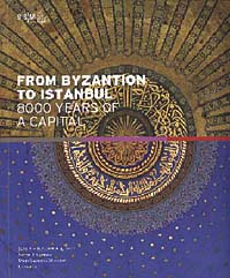 From Byzantion To Istanbul 8000 Years Of A Capital kitap kapağı