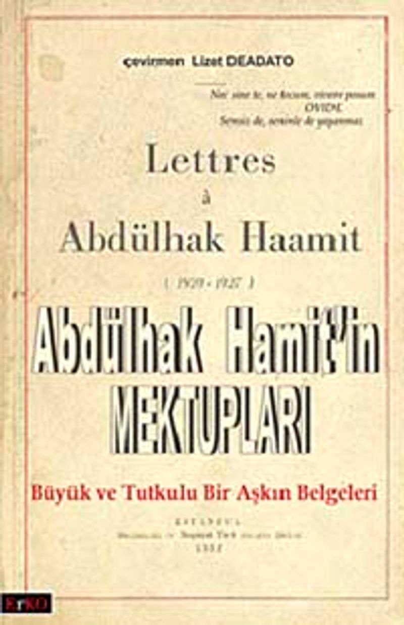 Abdülhak Hamit'in Mektupları Büyük ve Tutkulu Bir Aşkın Belgeleri kitap kapağı