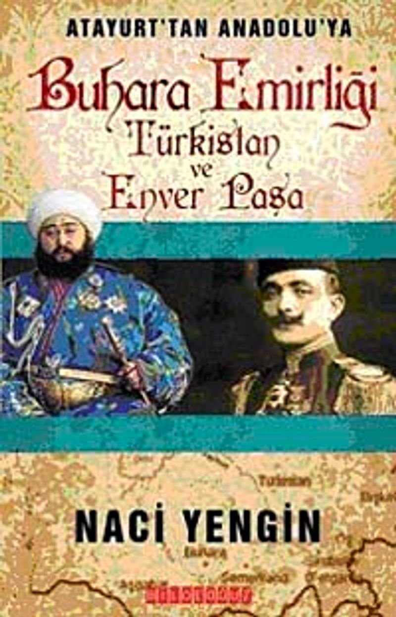 Atayurt'tan Anadolu'ya Buhara Emirliği Türkistan ve Enver Paşa kitap kapağı