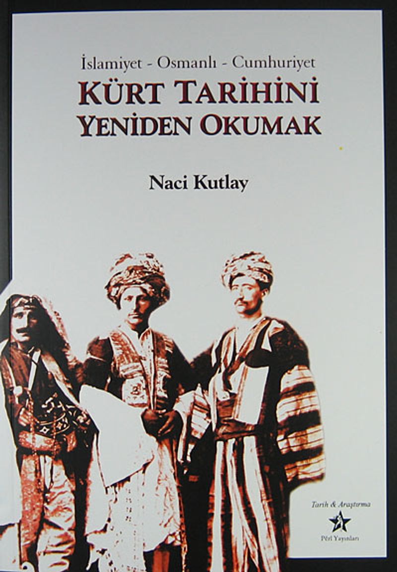 Kürt Tarihini Yeniden Okumak İslamiyet - Osmanlı - Cumhuriyet kitap kapağı