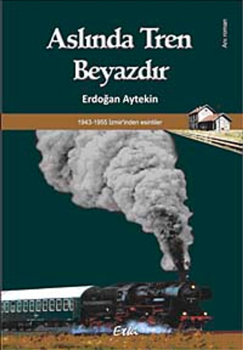 Aslında Tren Beyazdır kitap kapağı