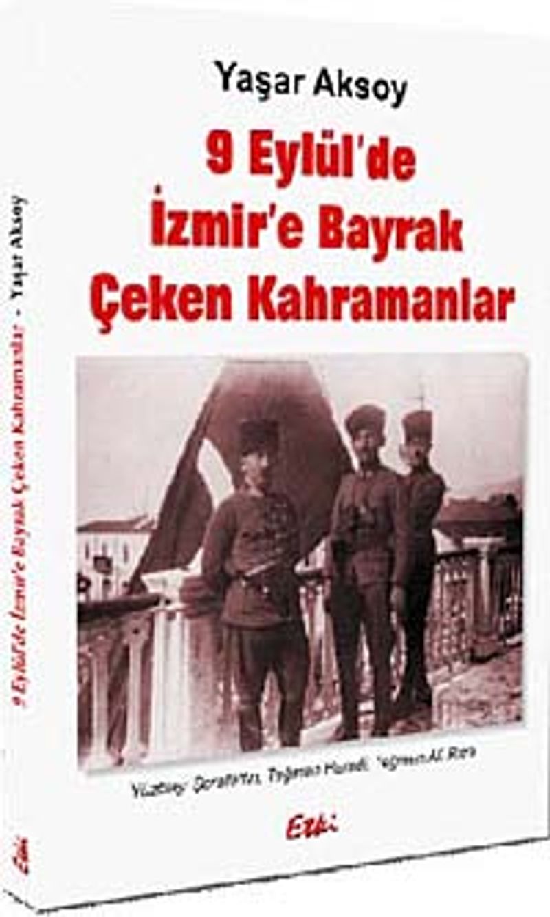 9 Eylül'de İzmir'e Bayrak Çeken Kahramanlar kitap kapağı