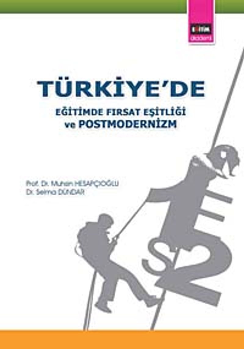 Türkiye’de Eğitimde Fırsat Eşitliği ve Postmodernizm kitap kapağı