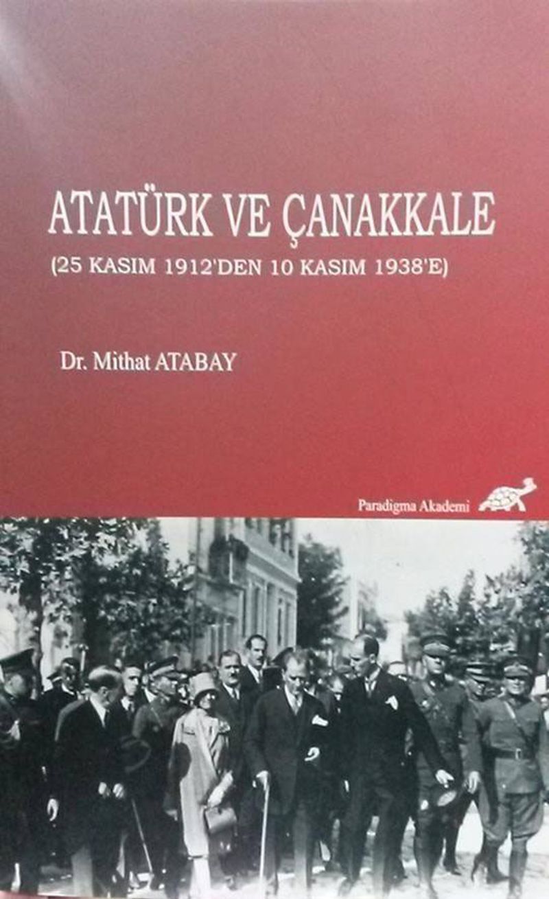Atatürk ve Çanakkale (25 Kasım 1912'den 10 Kasım 1938'e) kitap kapağı