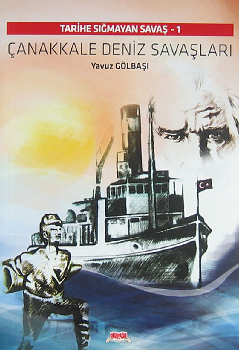 Çanakkale Deniz Savaşları / Tarihe Sığmayan Savaş -1 kitap kapağı
