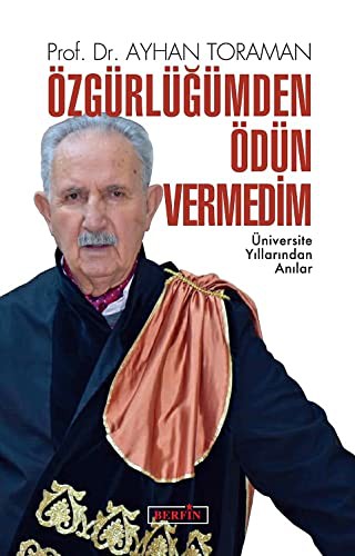 Özgürlüğümden Ödün Vermedim & Üniversite Yıllarından Anılar kitap kapağı
