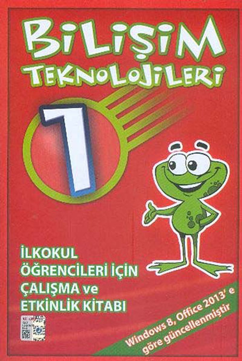 Bilişim Teknolojileri 1 İlkokul Öğrencileri İçin Çalışma ve Etkinlik Kitabı kitap kapağı
