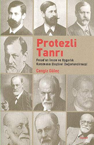 Protezli Tanrı Freud'un İnsan ve Uygarlık Kuramının Eleştirel Değerlendirmesi kitap kapağı