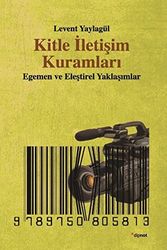 Kitle İletişim Kuramları & Egemen ve Eleştirel Yaklaşımlar kitap kapağı