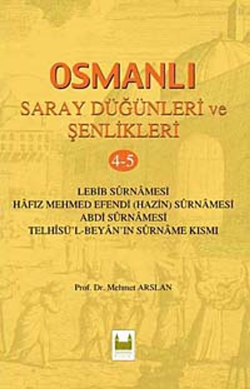 Osmanlı Saray Düğünleri ve Şenlikleri 4-5 kitap kapağı