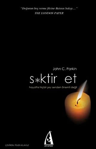 S*ktir Et Hayatta Hiçbir Şey Senden Önemli Değil kitap kapağı