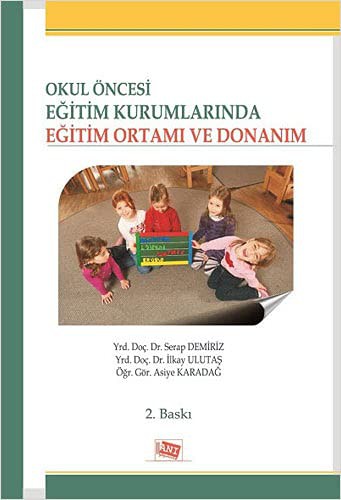 Okul Öncesi Eğitim Kurumlarında Eğitim Ortamı ve Donanım kitap kapağı