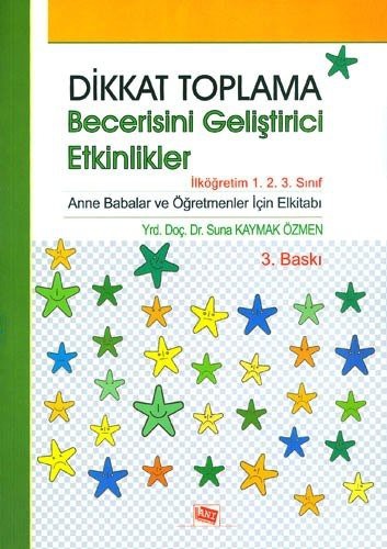 Dikkat Toplama Becerisini Geliştirici Etkinlikler - İlköğretim 1. 2. 3. Sınıf kitap kapağı
