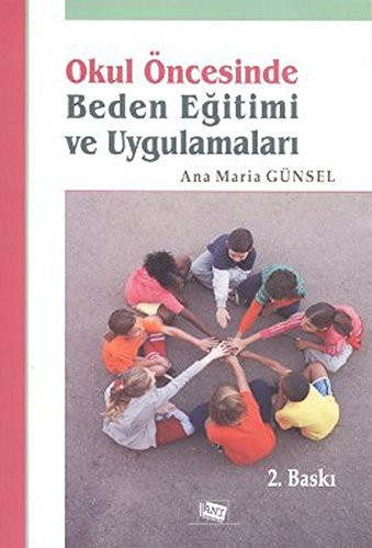 Okul Öncesinde Beden Eğitimi ve Uygulamaları kitap kapağı