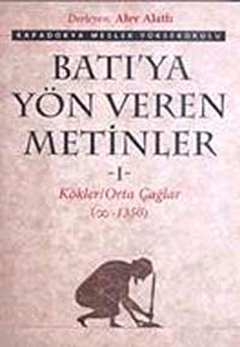 Batı'ya Yön Veren Metinler-1 Kökler Orta Çağlar (00-1350) kitap kapağı