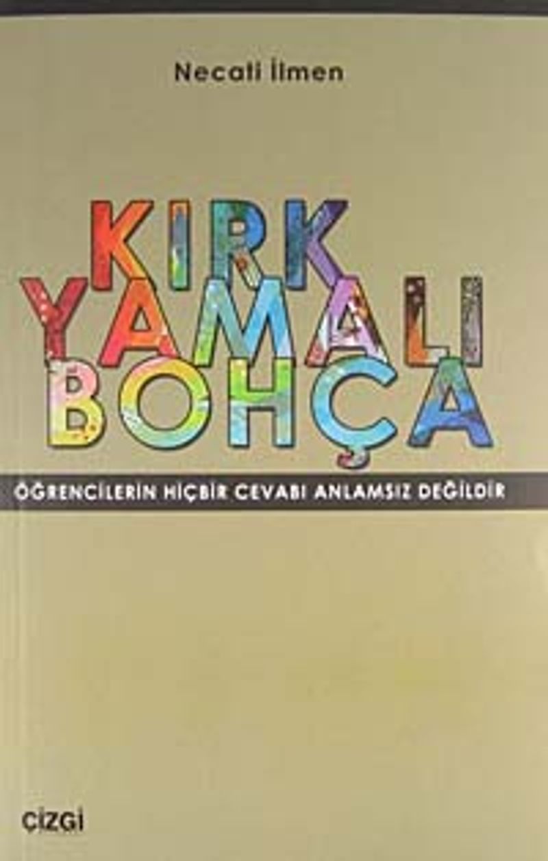 Kırk Yamalı Bohça Öğrencilerin Hiçbir Cevabı Anlamsız Değildir kitap kapağı