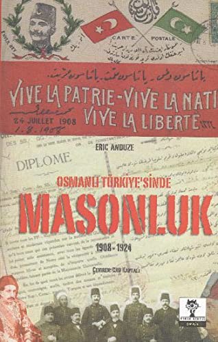Osmanlı Türkiye'sinde Masonluk 1908-1924 kitap kapağı