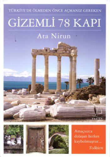 Türkiye'de Ölmeden Önce Açmanız Gereken Gizemli 78 Kapı kitap kapağı