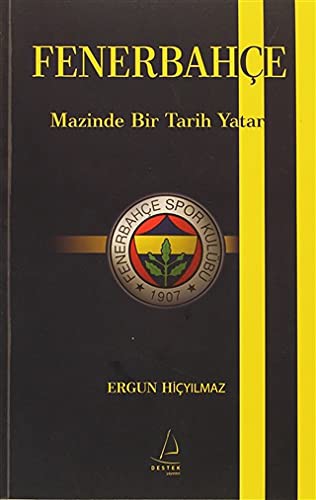 Fenerbahçe Mazinde Bir Tarih Yatar kitap kapağı