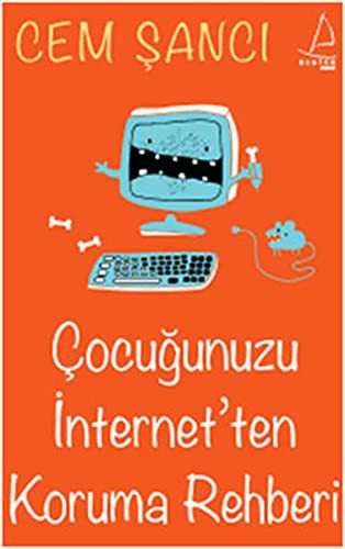 Çocuğunuzu İnternet'ten Koruma Rehberi kitap kapağı