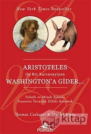Aristoteles ile Bir Karıncayiyen Washington'a Gider... kitap kapağı