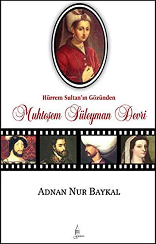 Hürrem Sultan'ın Gözünden Muhteşem Süleyman Devri kitap kapağı