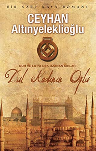 Dul Kadının Oğlu & Nuh ve Lut'a Dek Uzanan Sırlar kitap kapağı