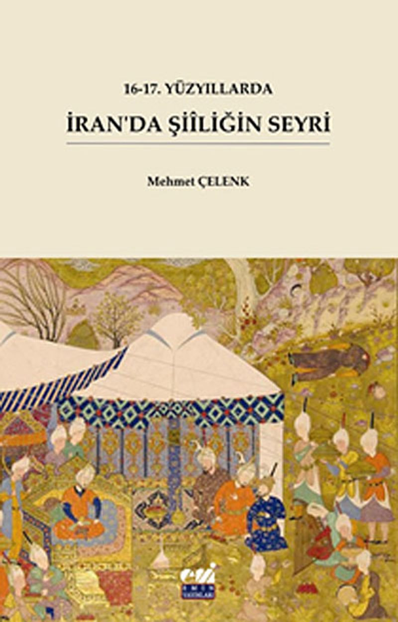 16-17. Yüzyıllarda İran'da Şiiliğin Seyri kitap kapağı