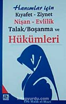 Hanımlar İçin Kıyafet Ziynet Nişan Evlilik Talak Boşanma ve Hükümleri kitap kapağı