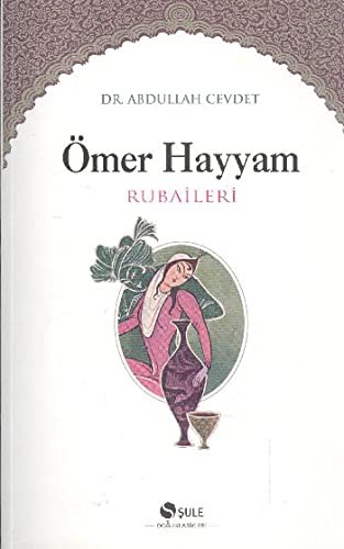 Ömer Hayyam Rubaileri (Dr. Abdullah Cevdet) kitap kapağı