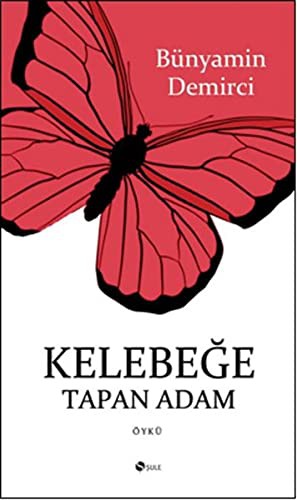 Kelebeğe Tapan Adam kitap kapağı