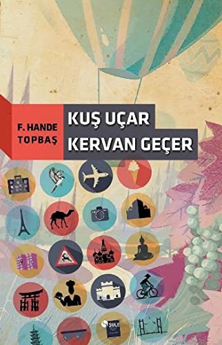 Kuş Uçar Kervan Geçer kitap kapağı
