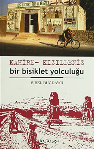 Kahire-Kızıldeniz Bir Bisiklet Yolculuğu kitap kapağı
