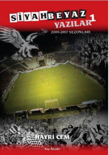 Siyah Beyaz Yazılar 1 & 2004-2007 Sezonları kitap kapağı