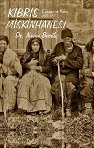 Kıbrıs Miskinhanesi & Cüzzam ve Kıbrıs 1830-2001 kitap kapağı