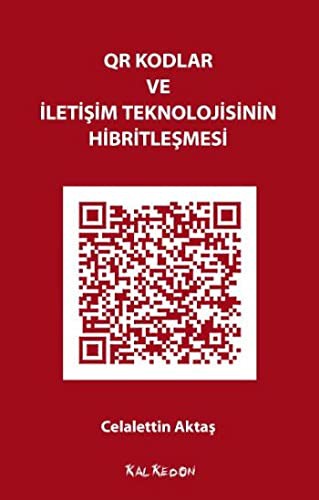 QR Kodlar ve İletişim Teknolojisinin Hibritleşmesi kitap kapağı