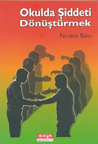 Okulda Şiddeti Dönüştürmek kitap kapağı