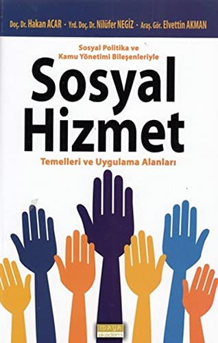 Sosyal Politika ve Kamu Yönetimi Bileşenleriyle Sosyal Hizmet Temelleri ve Uygulama Alanları kitap kapağı