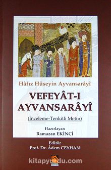 Hafız Hüseyin Ayvansarayi Vefeyat-ı Ayvansarayi (İnceleme-Tenkitli-Metin) kitap kapağı