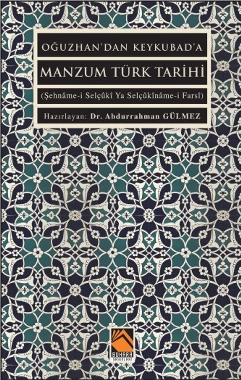 Oğuzhan'dan Keykubad'a Manzum Türk Tarihi (Şehname-i Selçûkî Ya Selçûkîname-i Farsî) kitap kapağı