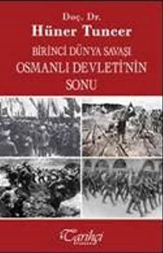 Birinci Dünya Savaşı ve Osmanlı İmparatorluğu'nun Sonu kitap kapağı