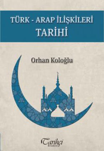 Türk - Arap İlişkileri Tarihi kitap kapağı