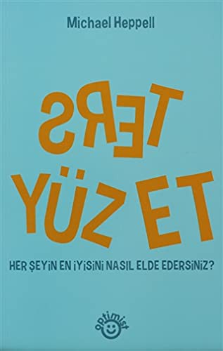 Ters Yüz Et Her Şeyin En İyisini Nasıl Elde Edersiniz? kitap kapağı